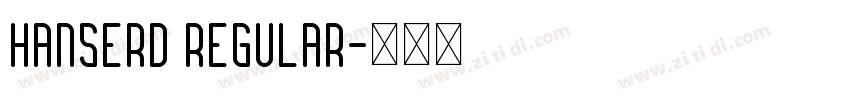 Hanserd Regular字体转换